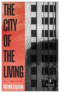 The City of the Living - Nicola Lagioia