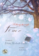 A DIARY THROUGH TIME - Eliana Machado Coelho, By the Spirit Schellida
