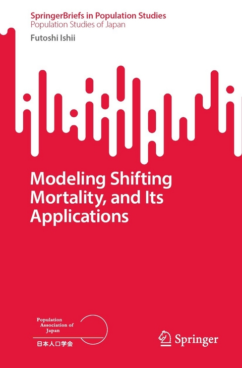 Modeling Shifting Mortality, and Its Applications - Futoshi Ishii