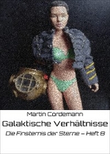 Galaktische Verh&auml;ltnisse -  Martin Cordemann