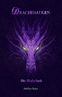 Drachenaugen: Die Wahrheit