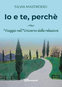 Io e Te perch&egrave; - Silvia Mastroddi