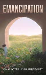 Emancipation - Charlotte Lynn Hultquist