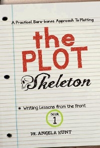 The Plot Skeleton - Angela E Hunt
