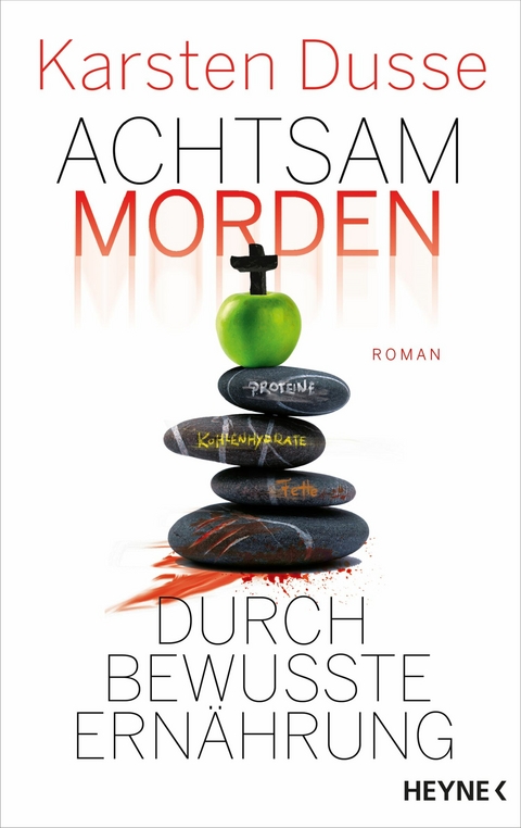 Achtsam morden durch bewusste Ern&auml;hrung - Karsten Dusse