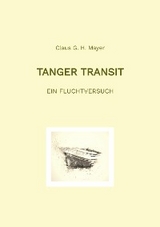 Tanger Transit -  Claus G. H. Mayer