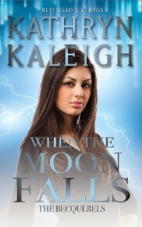 When the Moon Falls - Kathryn Kaleigh