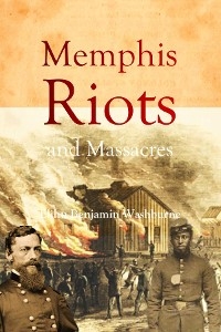 Memphis Riots and Massacres