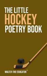The Little Hockey Poetry Book -  Walter the Educator
