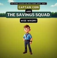 Captain Coin and the Savings Squad
