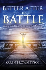 Better After the Battle - Karen Brown Tyson