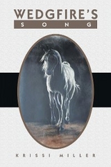 Wedgfire&rsquo;s Song - Krissi Miller