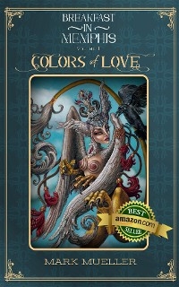 Colors of Love - Mark R Mueller