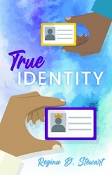 True Identity - Regina D. Stewart