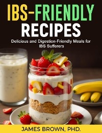 IBS Friendly Recipes - James Brown