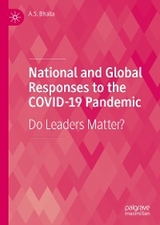 National and Global Responses to the COVID-19 Pandemic - A.S. Bhalla