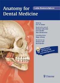 Anatomy for Dental Medicine, Latin Nomenclature -  Eric W. Baker,  Michael Schuenke,  Erik Schulte,  Udo Schumacher
