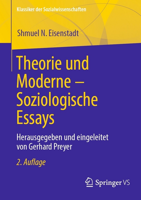 Theorie und Moderne &ndash; Soziologische Essays - Shmuel N. Eisenstadt