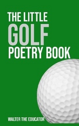 The Little Golf Poetry Book -  Walter the Educator