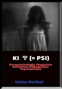 LI ? = PSI Parapsychologie -  Heinz Duthel