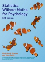 Statistics without Maths for Psychology - Dancey, Christine; Reidy, John