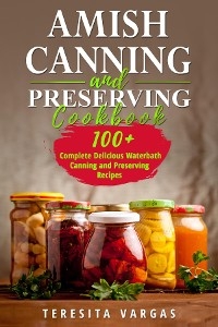 Amish Canning and Preserving COOKBOOK