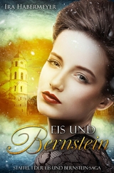 Eis und Bernstein: Staffel 1 -  Ira Habermeyer