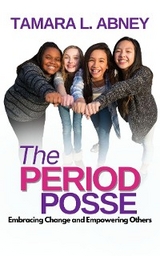The Period Posse - Tamara Abney