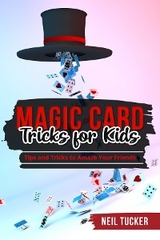 MAGIC CARD TRICKS FOR KIDS - Neil Tucker