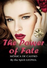The Power Of Fate - M&ocirc;nica de Castro, By the Spirit Leonel
