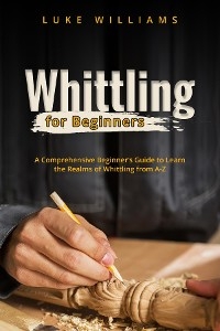 WHITTLING  FOR  BEGINNERS