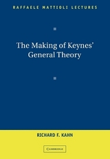 The Making of Keynes' General Theory - Kahn, Richard F.
