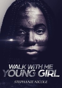 Walk With Me Young Girl