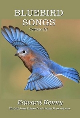 Bluebird Songs (Volume III) - Edward Kenny