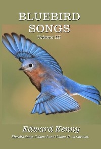 Bluebird Songs (Volume III) - Edward Kenny