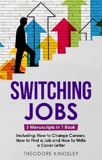 Switching Jobs - Theodore Kingsley