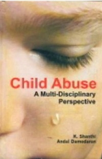 Child Abuse A Multi-Disciplinary Perspective -  K. Shanthi