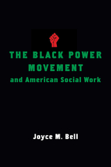 The Black Power Movement and American Social Work - Joyce Bell