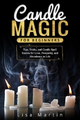 Candle Magic For Beginners - Lisa Martin