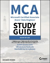 MCA Microsoft Certified Associate Azure Data Engineer Study Guide - Benjamin Perkins