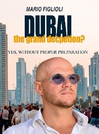 Dubai: the grand deception?
