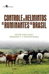 Controle de Helmintos de Ruminantes no Brasil - Livio Martins Costa Junior, Alessandro Francisco Talamini do Amarante
