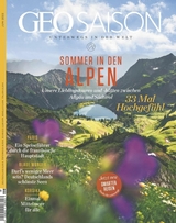 GEO SAISON 06/2022 - Sommer in den Alpen - GEO SAISON Redaktion