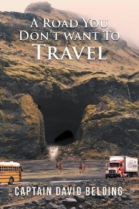 A Road You Don't Want To Travel - David Belding