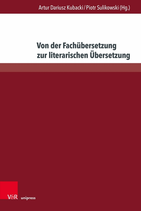 Von der Fach&uuml;bersetzung zur literarischen &Uuml;bersetzung - 