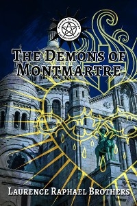 The Demons of Montmartre - Laurence Raphael Brothers