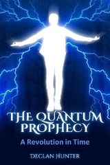 The Quantum Prophecy - Declan Hunter
