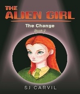 The Alien Girl - S. J. Carvil