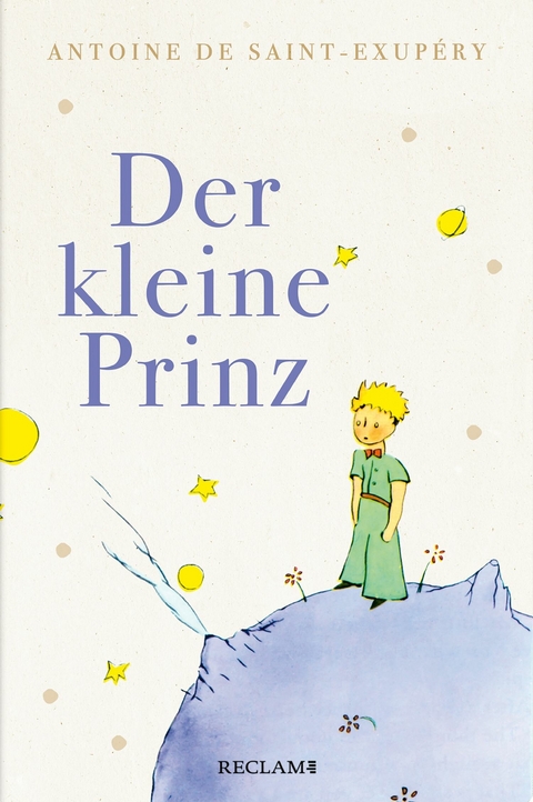 Der kleine Prinz - Antoine de Saint-Exup&eacute;ry