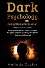 DARK PSYCHOLOGY AND  GASLIGHTING MANIPULATION - Melinda Xavier